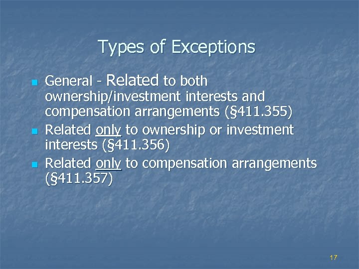 Types of Exceptions n n n General - Related to both ownership/investment interests and