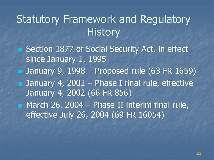Statutory Framework and Regulatory History n n Section 1877 of Social Security Act, in