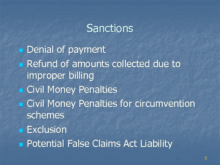 Sanctions n n n Denial of payment Refund of amounts collected due to improper
