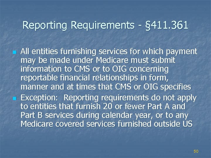 Reporting Requirements - § 411. 361 n n All entities furnishing services for which