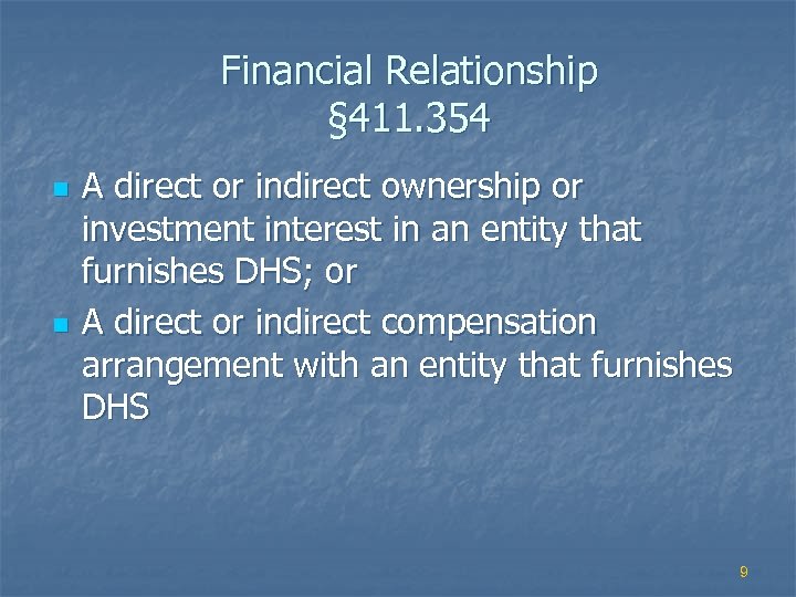 Financial Relationship § 411. 354 n n A direct or indirect ownership or investment