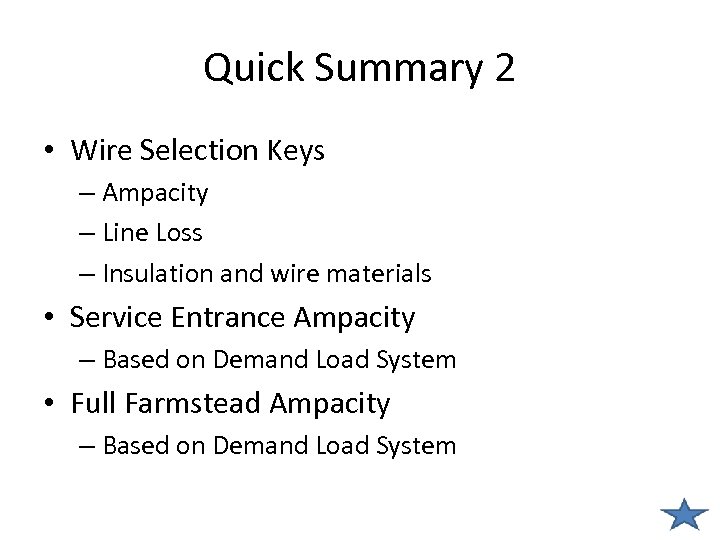 Quick Summary 2 • Wire Selection Keys – Ampacity – Line Loss – Insulation