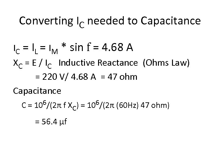 Converting IC needed to Capacitance IC = IL = IM * sin f =