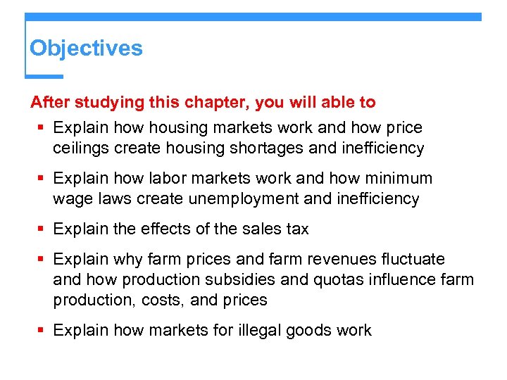 Objectives After studying this chapter, you will able to § Explain how housing markets