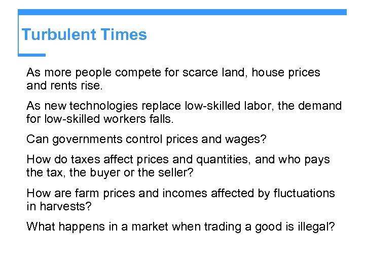 Turbulent Times As more people compete for scarce land, house prices and rents rise.