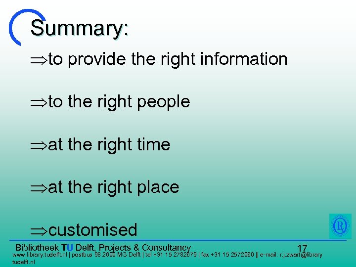 Summary: Þto provide the right information Þto the right people Þat the right time