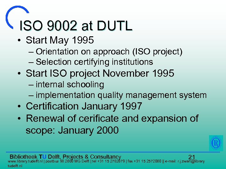 ISO 9002 at DUTL • Start May 1995 – Orientation on approach (ISO project)