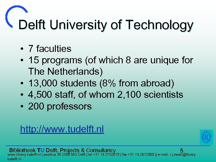 Delft University of Technology • 7 faculties • 15 programs (of which 8 are