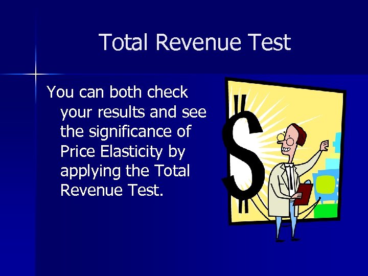 Total Revenue Test You can both check your results and see the significance of