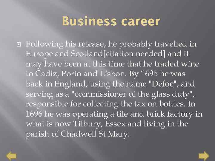 Business career Following his release, he probably travelled in Europe and Scotland[citation needed] and