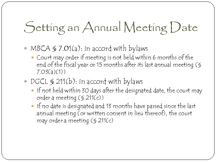 Setting an Annual Meeting Date MBCA § 7. 01(a): in accord with bylaws Court