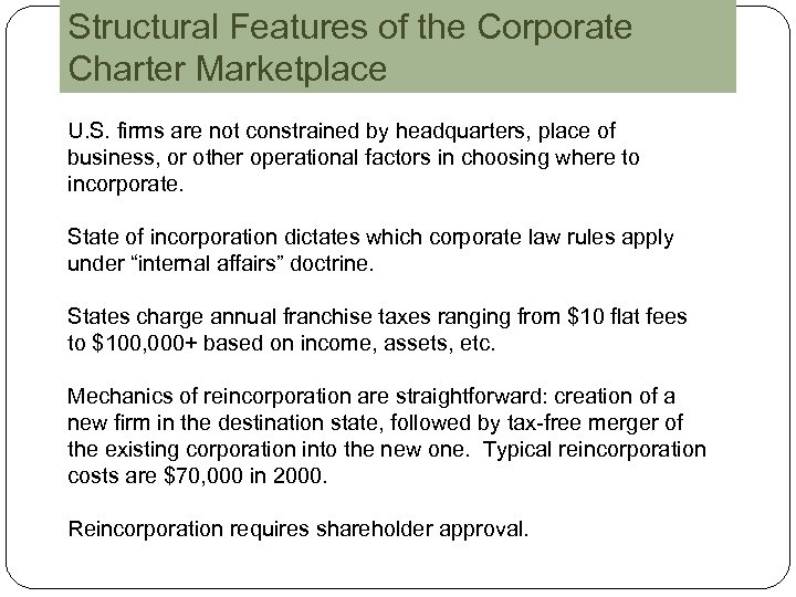 Structural Features of the Corporate Charter Marketplace U. S. firms are not constrained by