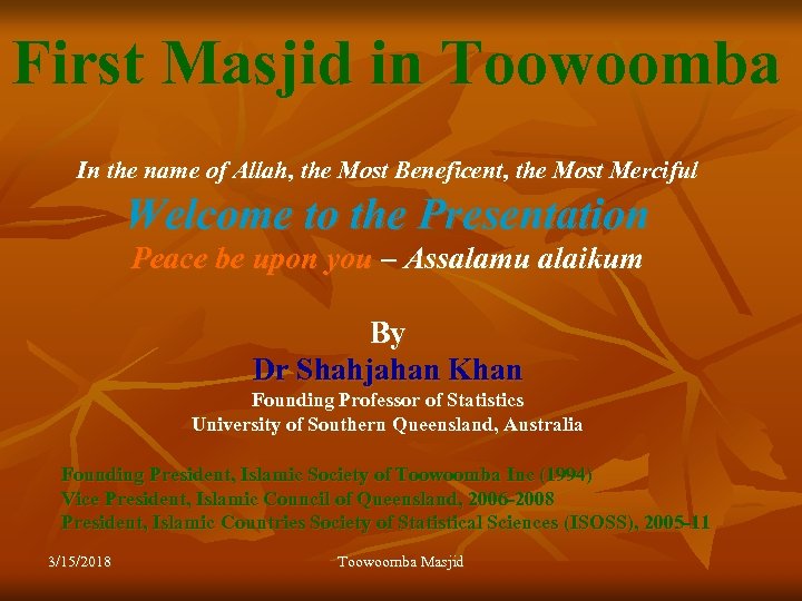 First Masjid in Toowoomba In the name of Allah, the Most Beneficent, the Most