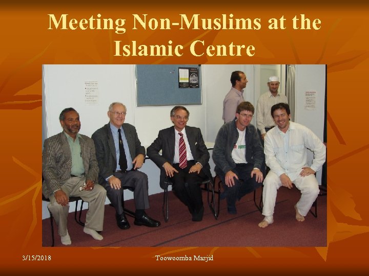 Meeting Non-Muslims at the Islamic Centre 3/15/2018 Toowoomba Masjid 