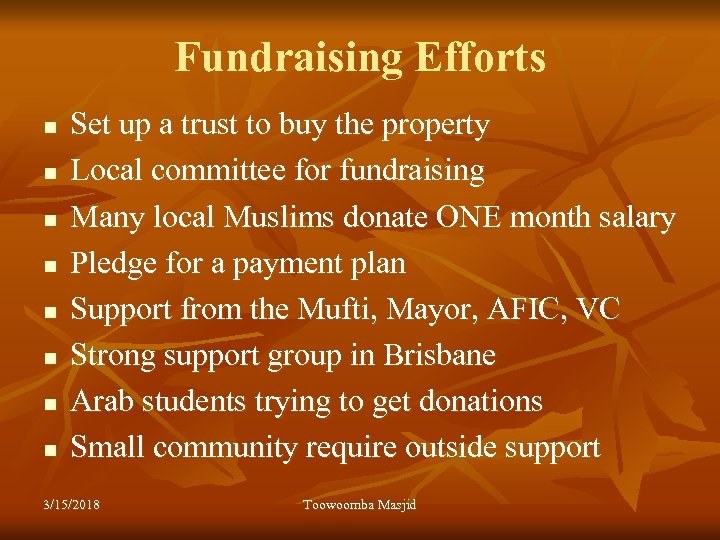Fundraising Efforts n n n n Set up a trust to buy the property