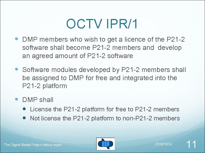 OCTV IPR/1 DMP members who wish to get a licence of the P 21