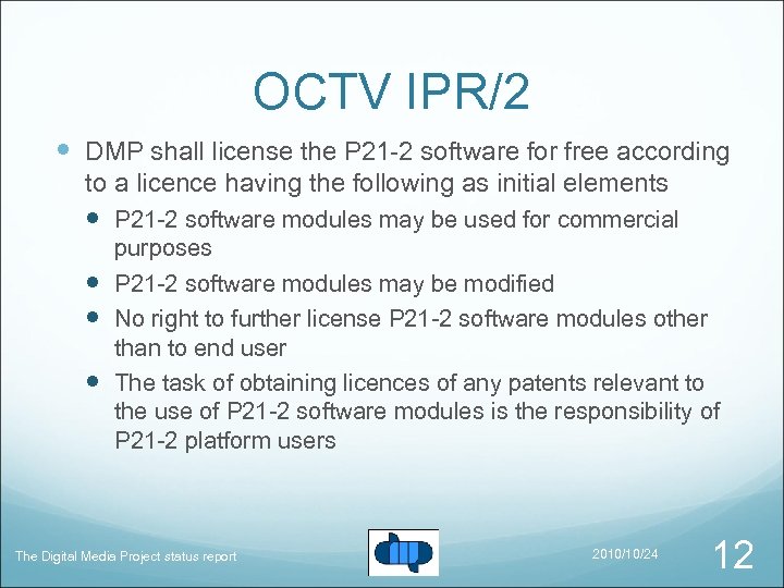 OCTV IPR/2 DMP shall license the P 21 -2 software for free according to