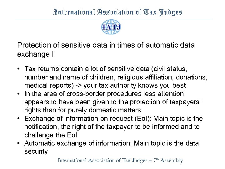 International Association of Tax Judges Protection of sensitive data in times of automatic data