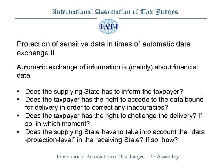 International Association of Tax Judges Protection of sensitive data in times of automatic data