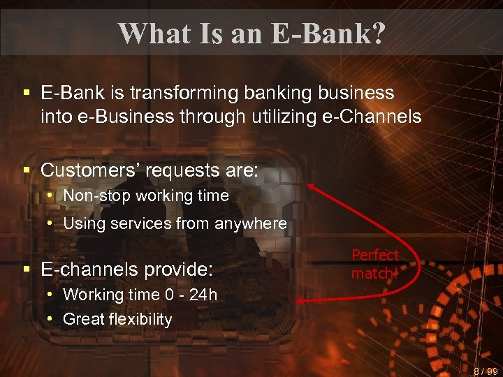 What Is an E-Bank? § E-Bank is transforming banking business into e-Business through utilizing