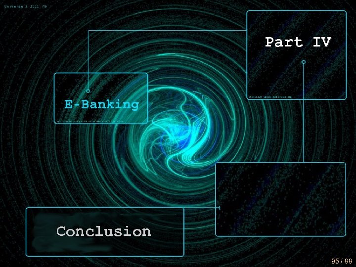 Part IV Conclusion 95 / 99 