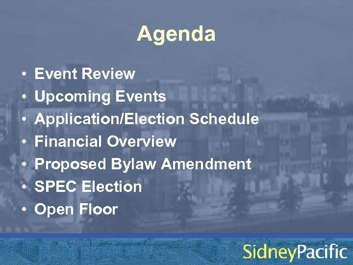 Agenda • • Event Review Upcoming Events Application/Election Schedule Financial Overview Proposed Bylaw Amendment