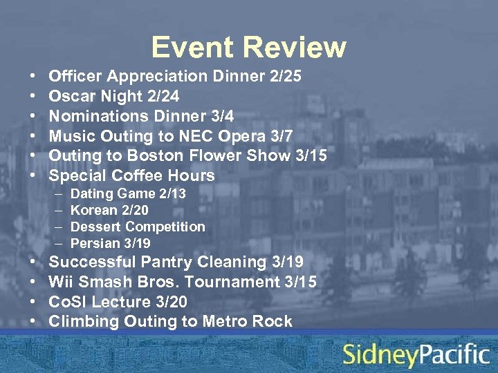 Event Review • • • Officer Appreciation Dinner 2/25 Oscar Night 2/24 Nominations Dinner