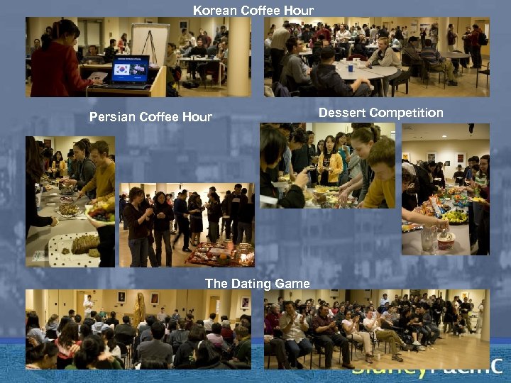 Korean Coffee Hour Persian Coffee Hour The Dating Game Dessert Competition 