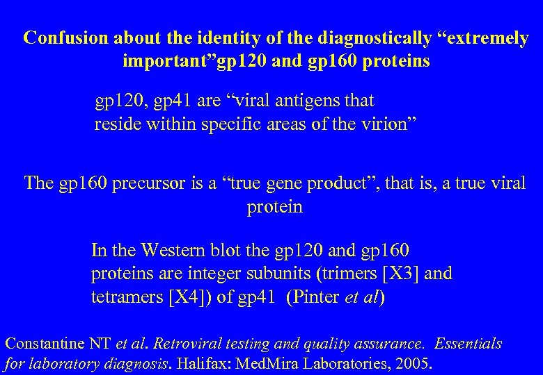 Confusion about the identity of the diagnostically “extremely important”gp 120 and gp 160 proteins