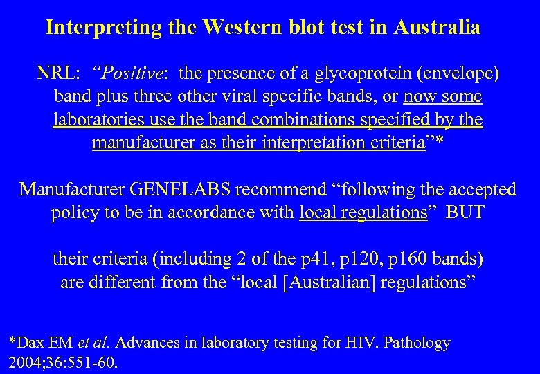 Interpreting the Western blot test in Australia NRL: “Positive: the presence of a glycoprotein