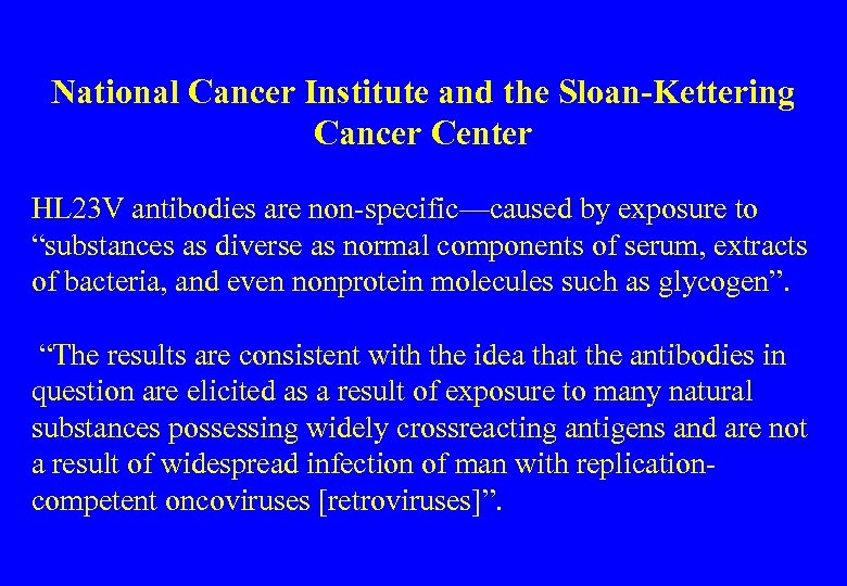 National Cancer Institute and the Sloan‑Kettering Cancer Center HL 23 V antibodies are non-specific—caused