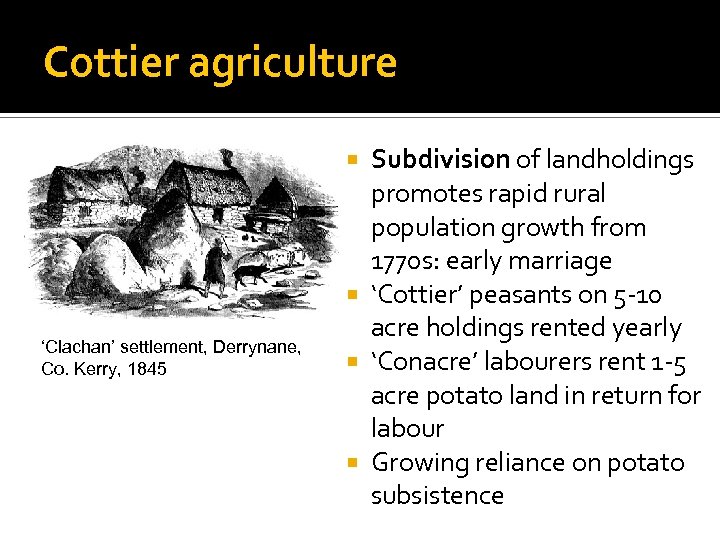 Cottier agriculture Subdivision of landholdings promotes rapid rural population growth from 1770 s: early