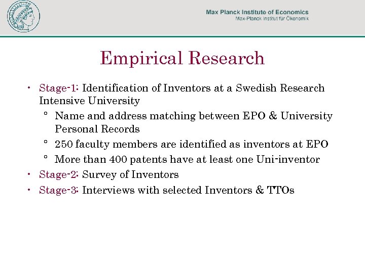 Empirical Research • Stage-1: Identification of Inventors at a Swedish Research Intensive University °