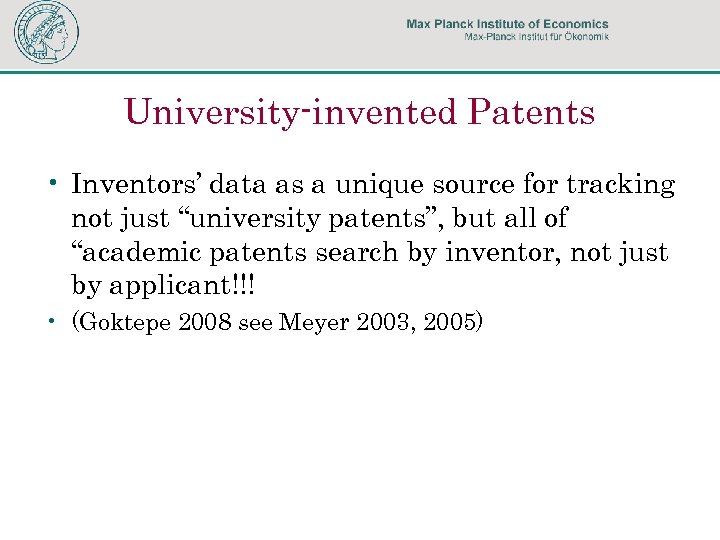 University-invented Patents • Inventors’ data as a unique source for tracking not just “university