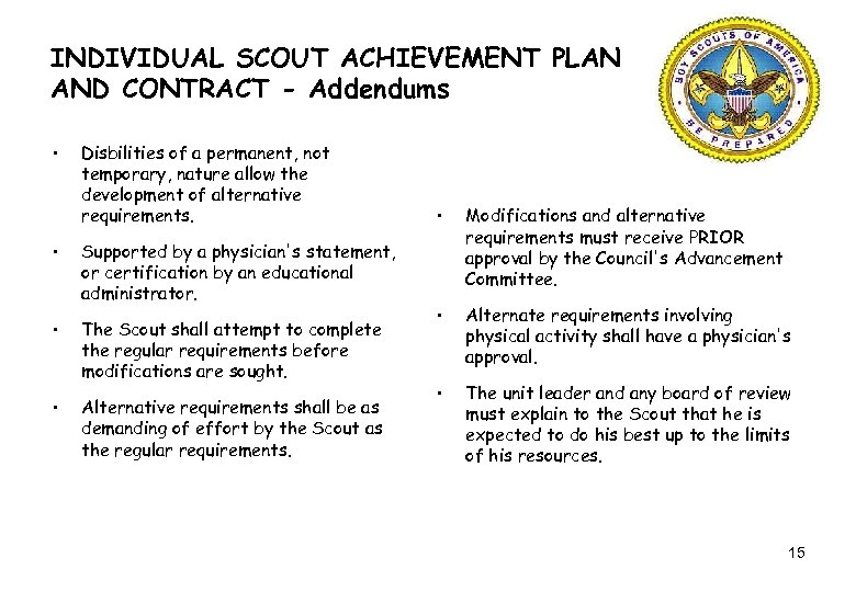 INDIVIDUAL SCOUT ACHIEVEMENT PLAN AND CONTRACT - Addendums • Disbilities of a permanent, not