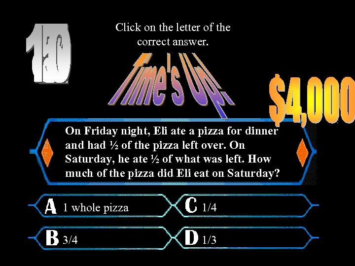 Click on the letter of the correct answer. On Friday night, Eli ate a