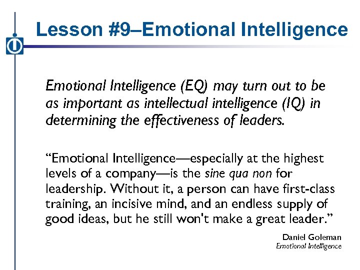 Lesson #9–Emotional Intelligence (EQ) may turn out to be as important as intellectual intelligence