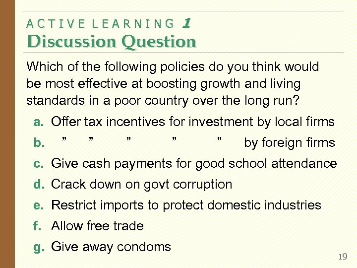 ACTIVE LEARNING 1 Discussion Question Which of the following policies do you think would