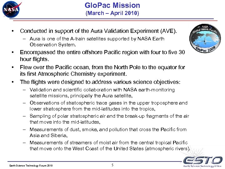 Glo. Pac Mission (March – April 2010) • Conducted in support of the Aura