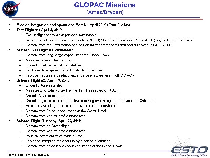 GLOPAC Missions (Ames/Dryden) • • • Mission integration and operations March – April 2010