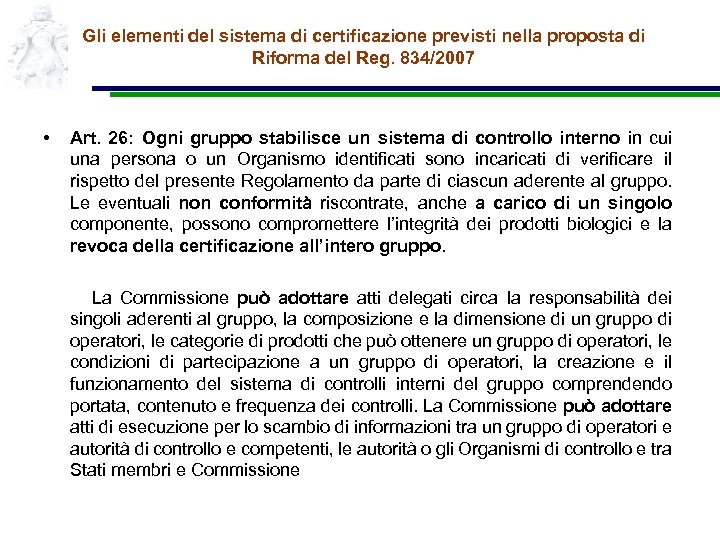 Gli elementi del sistema di certificazione previsti nella proposta di Riforma del Reg. 834/2007