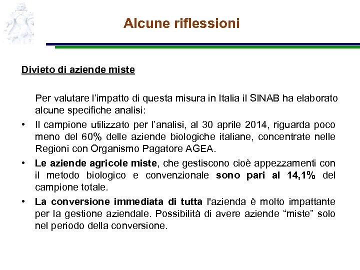 Alcune riflessioni Divieto di aziende miste Per valutare l’impatto di questa misura in Italia