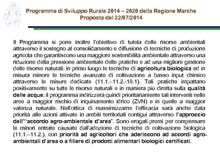 Programma di Sviluppo Rurale 2014 – 2020 della Regione Marche Proposta del 22/07/2014 Il
