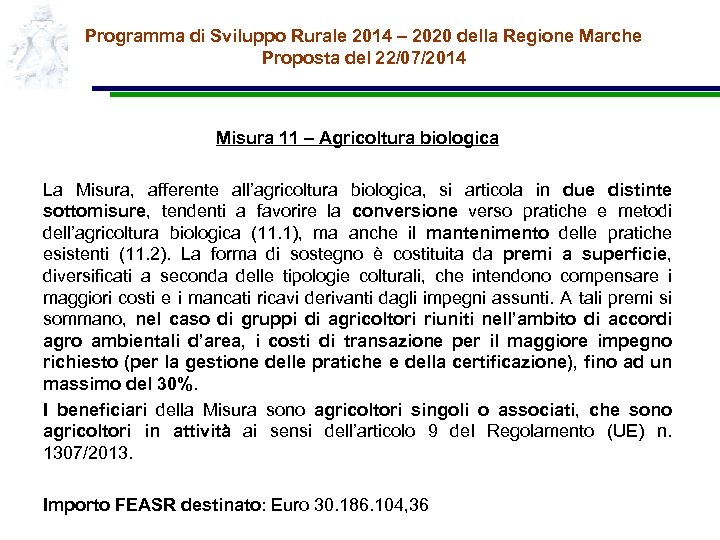 Programma di Sviluppo Rurale 2014 – 2020 della Regione Marche Proposta del 22/07/2014 Misura