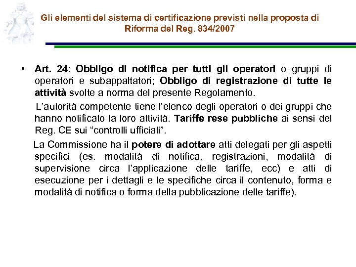 Gli elementi del sistema di certificazione previsti nella proposta di Riforma del Reg. 834/2007