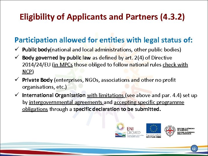 Eligibility of Applicants and Partners (4. 3. 2) Participation allowed for entities with legal