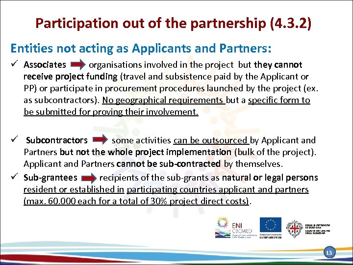 Participation out of the partnership (4. 3. 2) Entities not acting as Applicants and