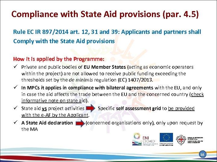 Compliance with State Aid provisions (par. 4. 5) Rule EC IR 897/2014 art. 12,
