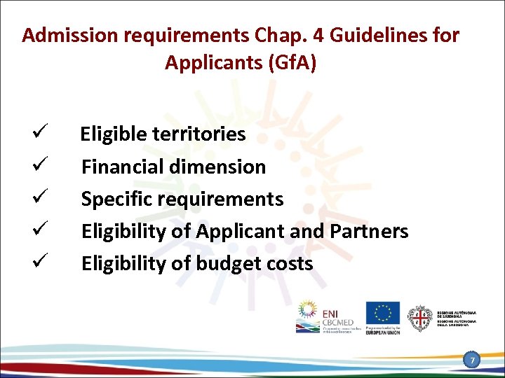 Admission requirements Chap. 4 Guidelines for Applicants (Gf. A) ü ü ü Eligible territories