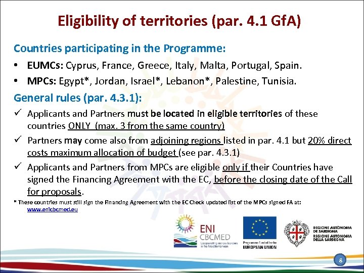Eligibility of territories (par. 4. 1 Gf. A) Countries participating in the Programme: •
